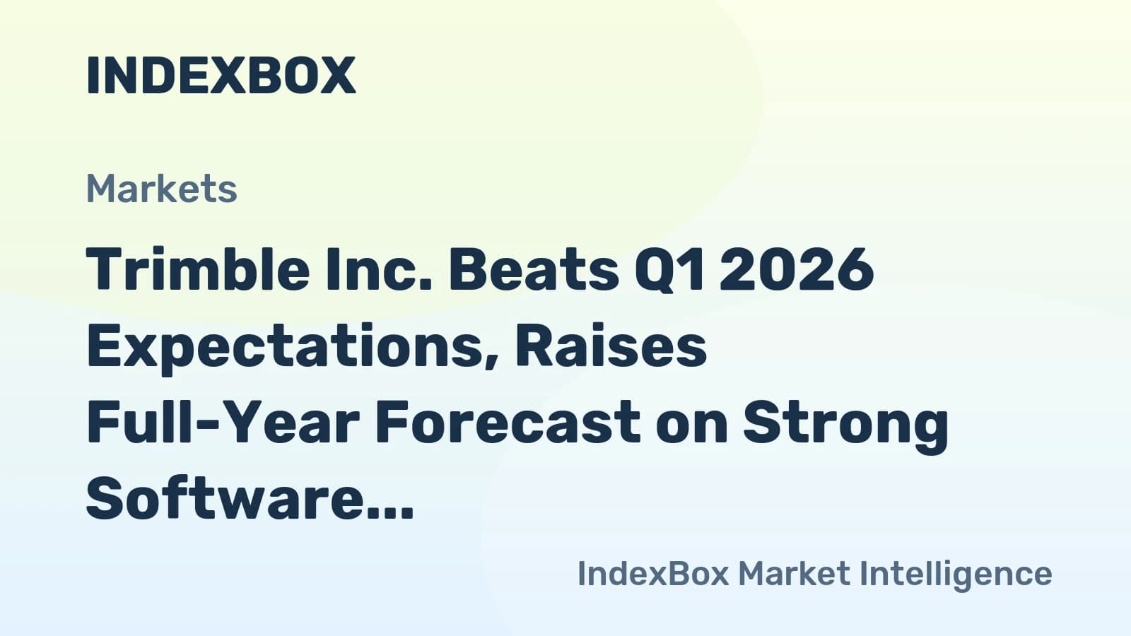 Trimble Q1 2026 Earnings: Revenue, Margins Beat Estimates, Full-Year Outlook Upgraded - News and Statistics
